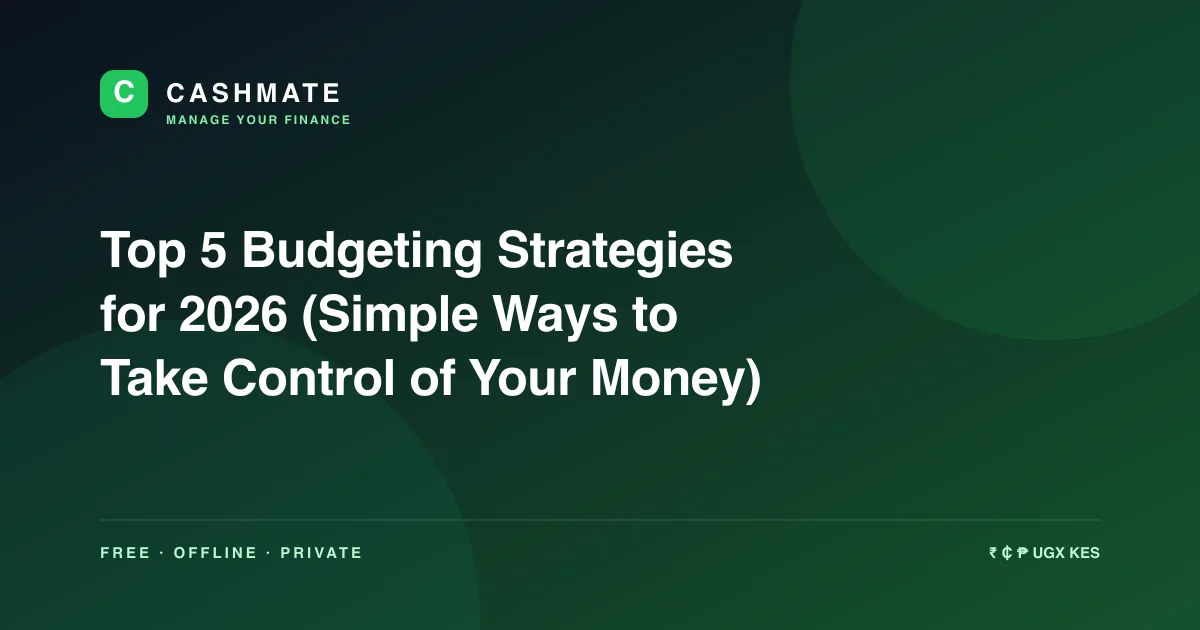 Top 5 Budgeting Strategies for 2026 (Simple Ways to Take Control of Your Money)