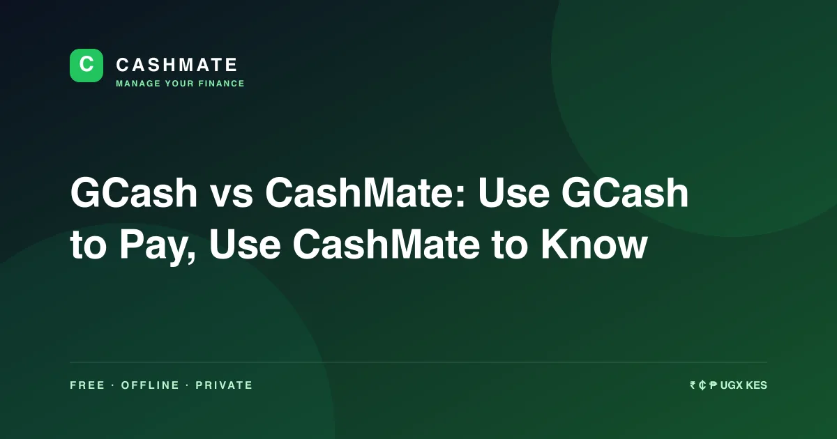 GCash vs CashMate: Use GCash to Pay, Use CashMate to Know