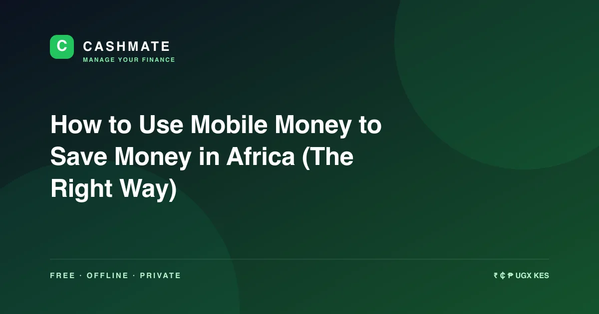 How to Use Mobile Money to Save Money in Africa (The Right Way)