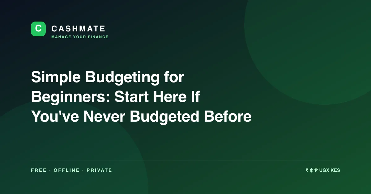 Simple Budgeting for Beginners: Start Here If You've Never Budgeted Before