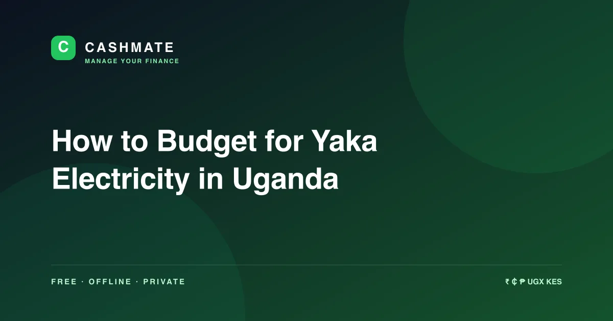 How to Budget for Yaka Electricity in Uganda